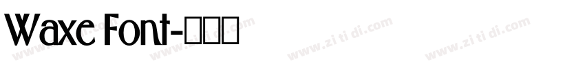 Waxe Font字体转换 Waxe Font字体转换